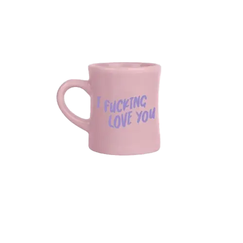 I Fucking Love You Mug