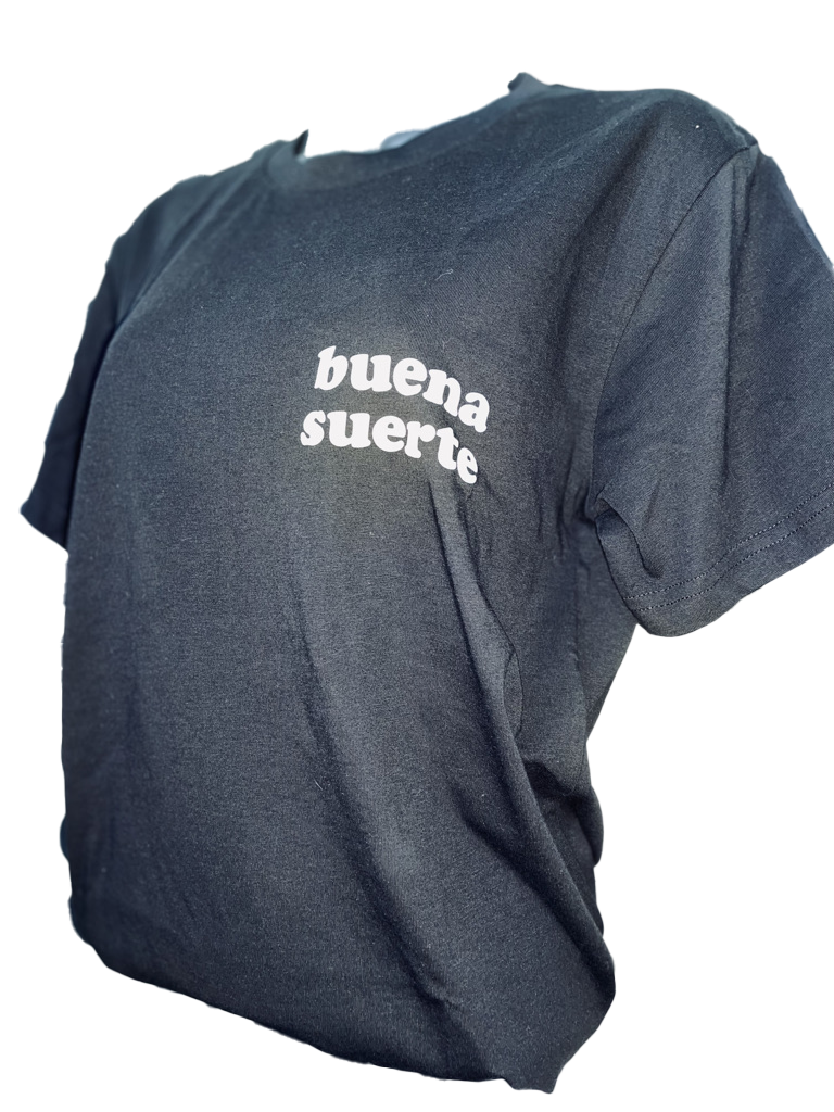 Buenas Suerte T-Shirt
